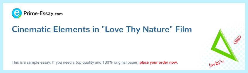 Cinematic Elements in "Love Thy Nature" Film
