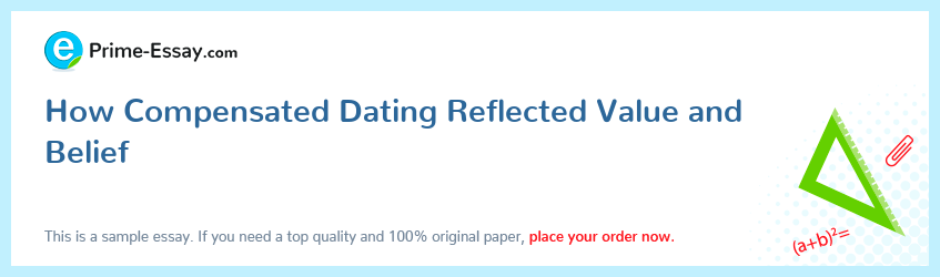 How Compensated Dating Reflected Value and Belief