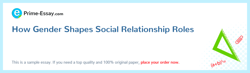 How Gender Shapes Social Relationship Roles
