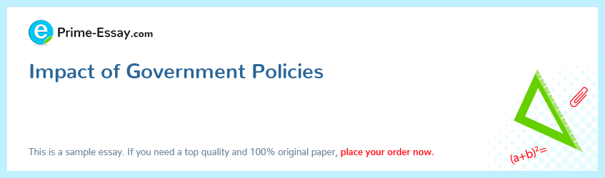 Impact of Government Policies 