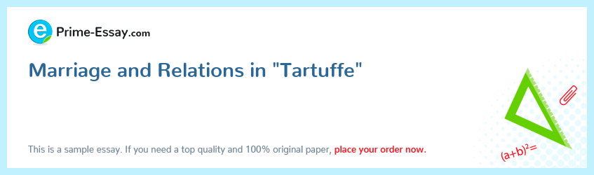 Marriage and Relations in "Tartuffe"