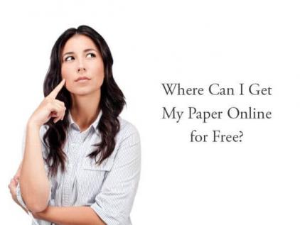 Where Can I Get My Paper Online for Free?
